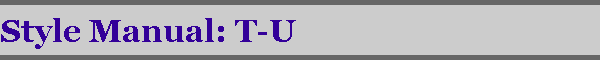 Style Manual: T-U
